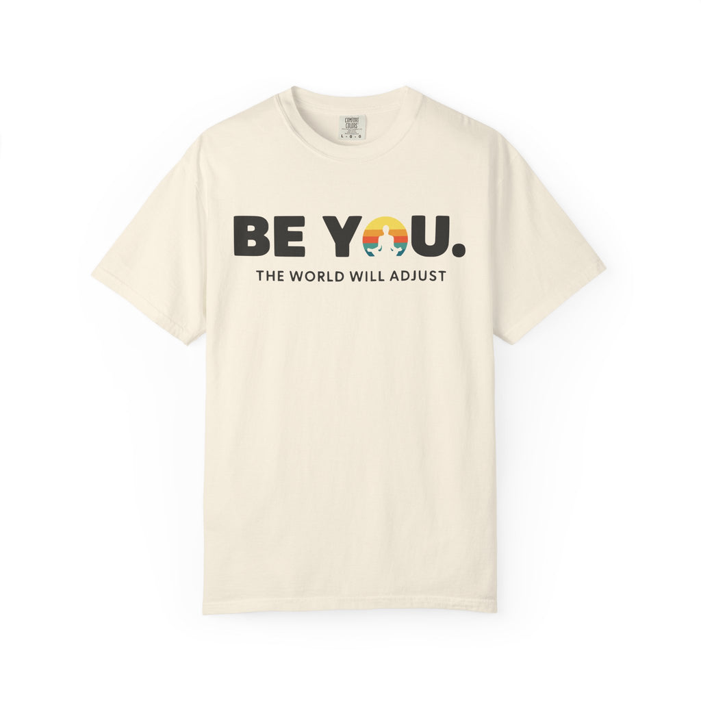 Be You T-Shirt