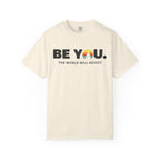 Be You T-Shirt
