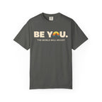 Be You T-Shirt