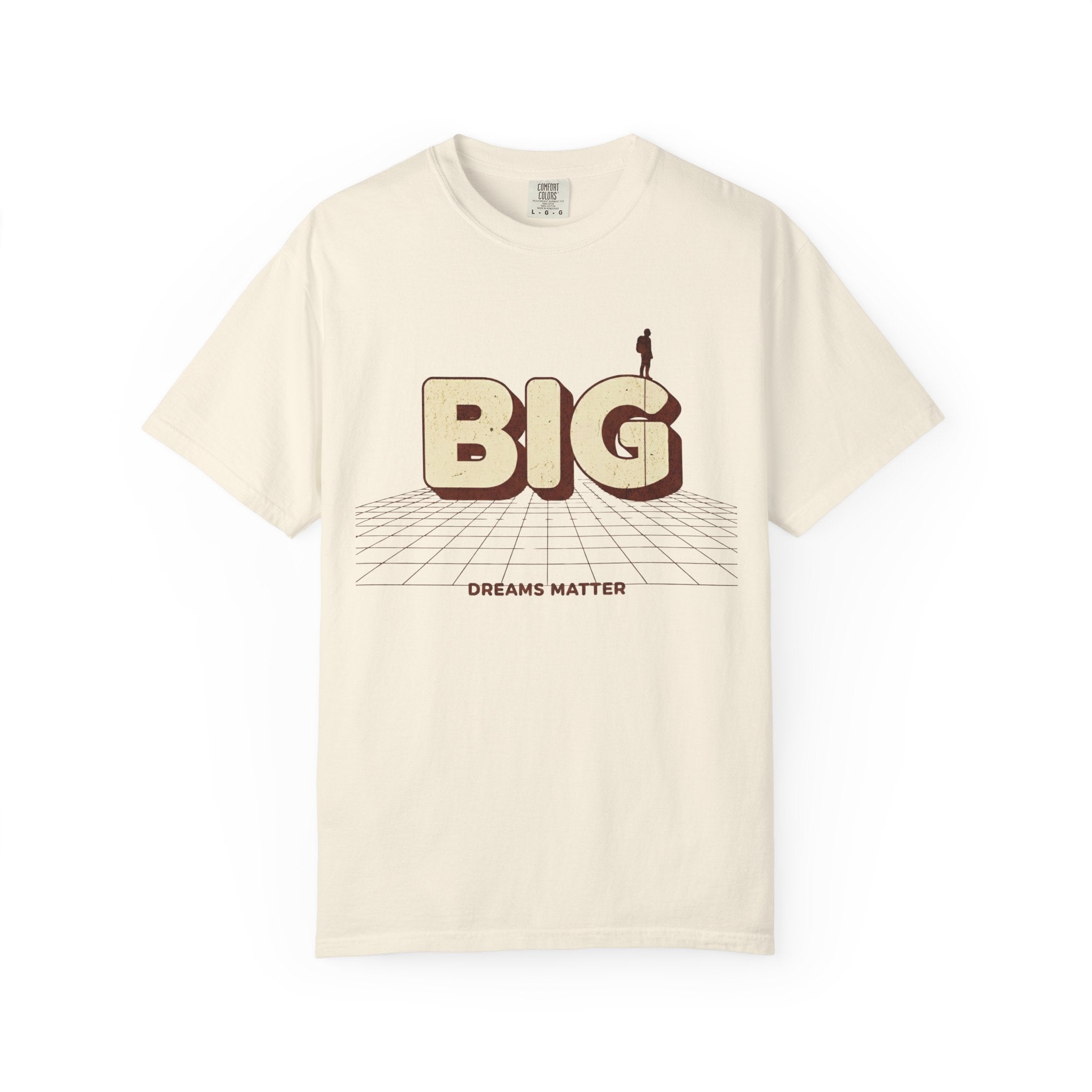 Dream Bigger Today T-Shirt
