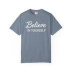 Believe In Yourself T-Shirt