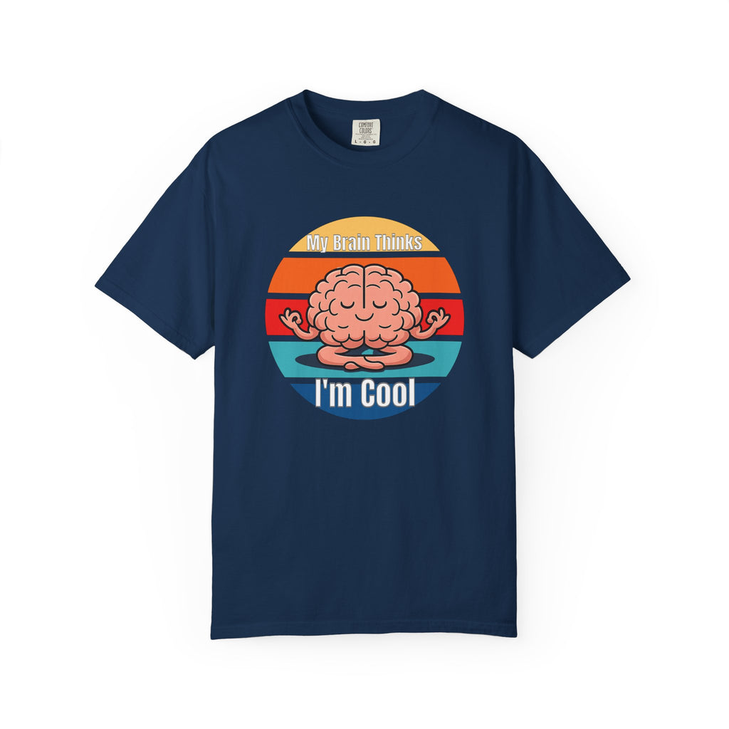 My Brain Thinks I'm Cool T-Shirt