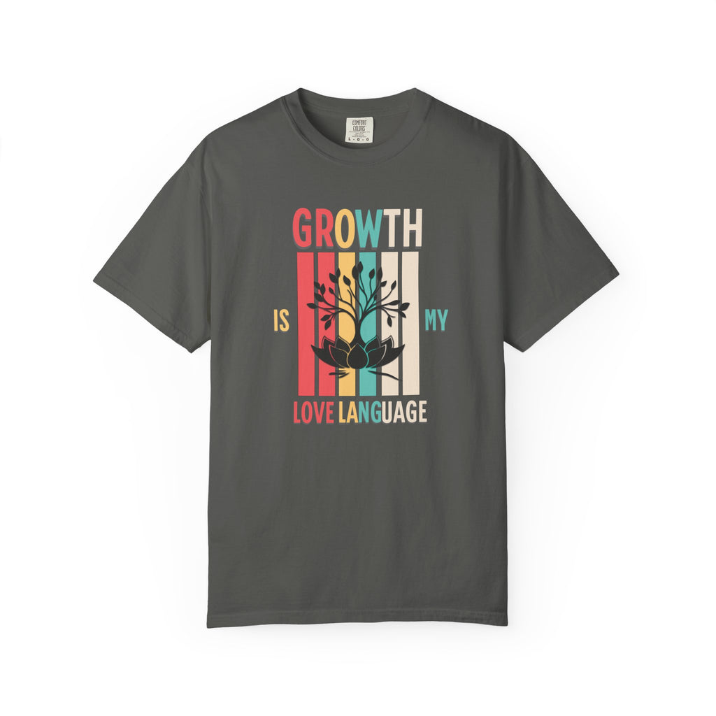 Growth Is My Love Language T-Shirt