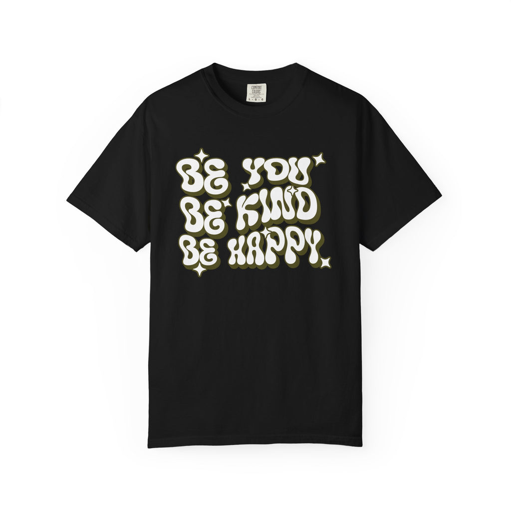 Be You, Be Happy T-Shirt