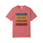 Stay Calm Trust Yourself T-Shirt