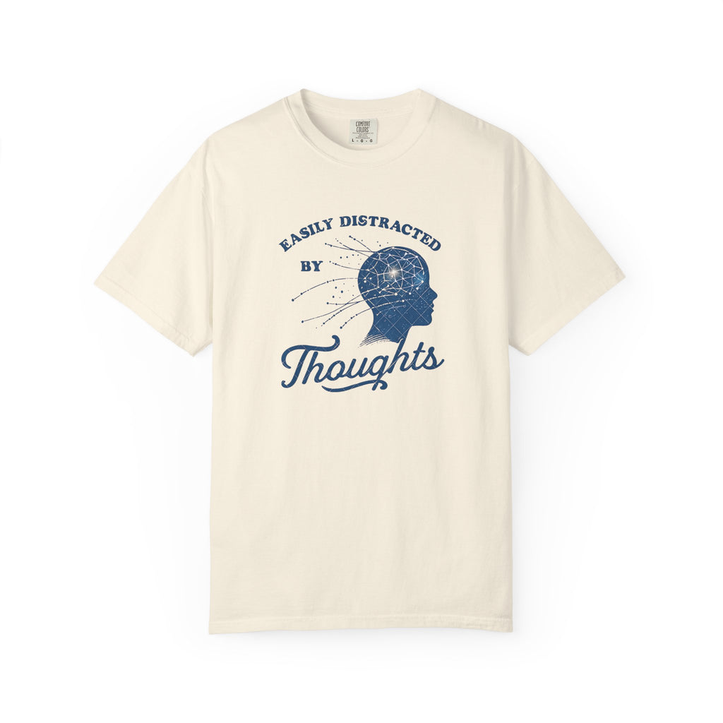 Easily Distracted By Thoughts T-Shirt
