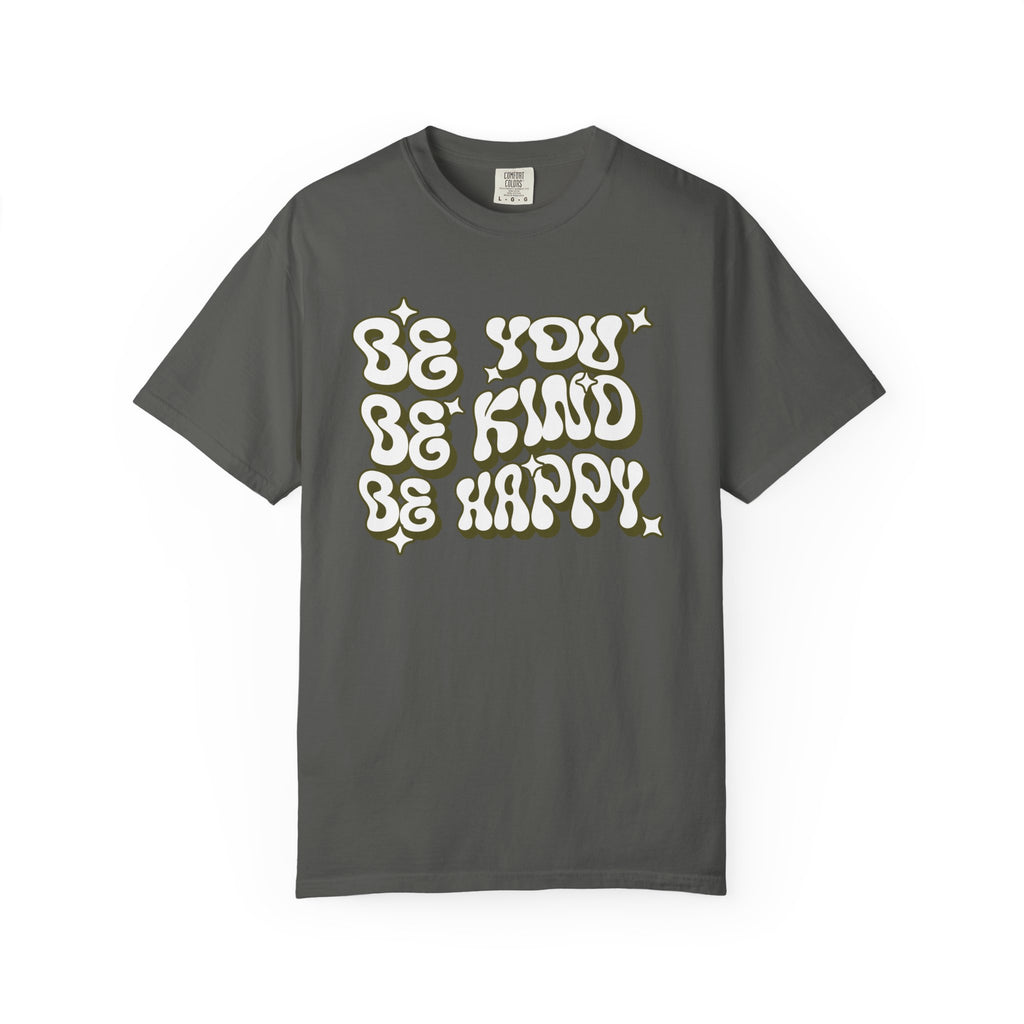 Be You, Be Happy T-Shirt