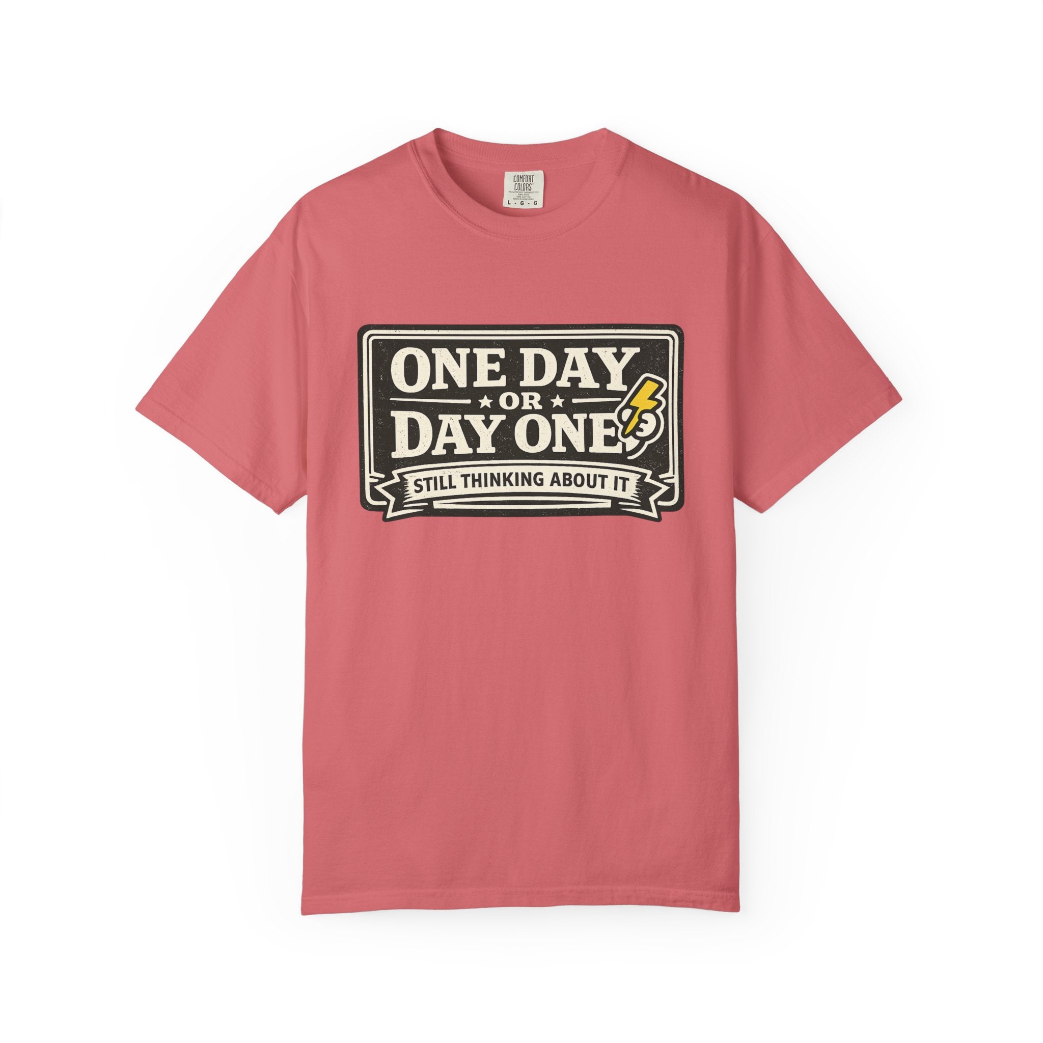 One Day Or Today T-Shirt