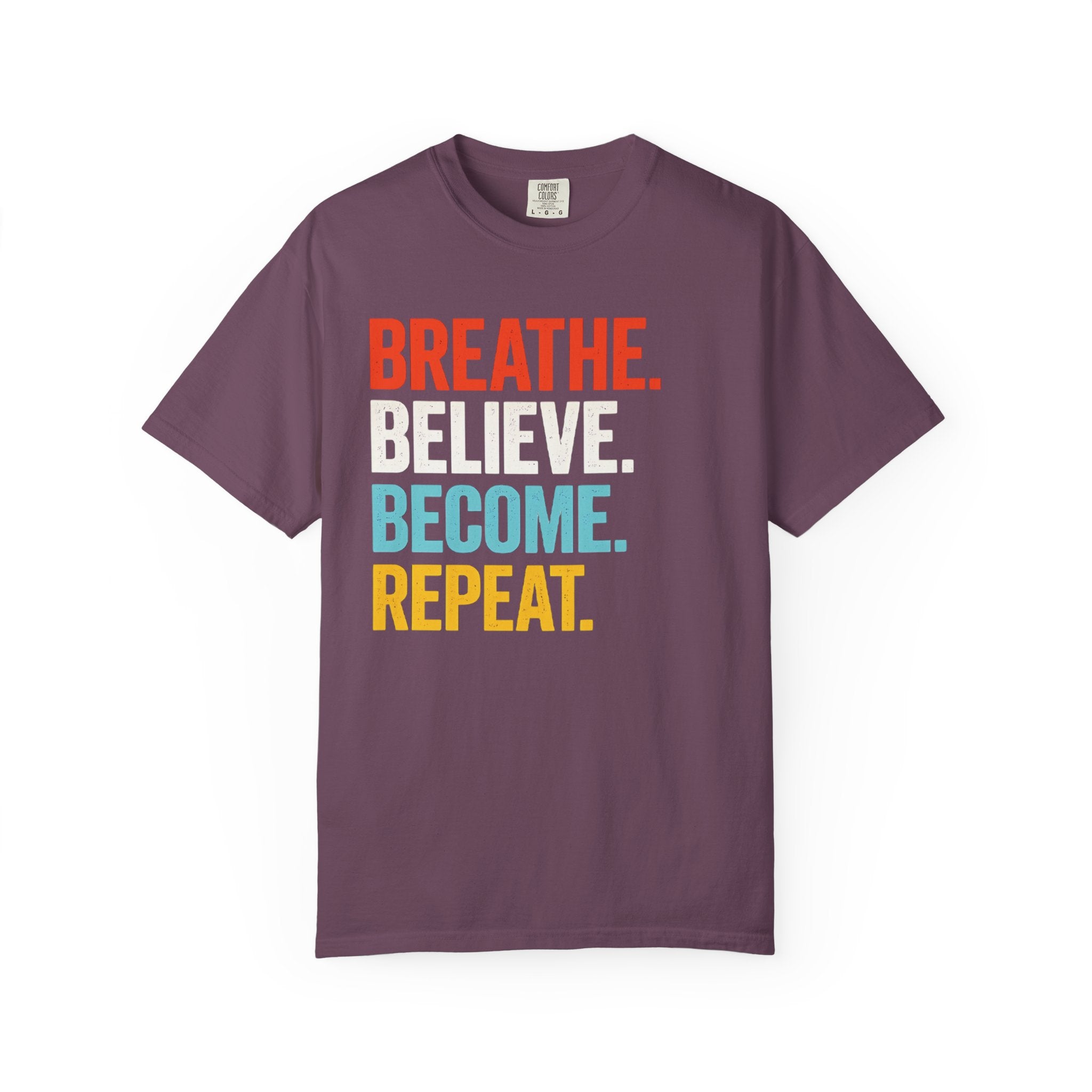 Breathe Believe Repeat T-Shirt