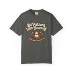 Be Patient With Yourself T-Shirt