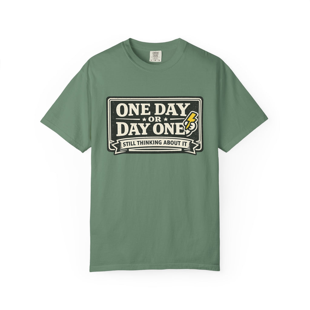 One Day Or Today T-Shirt