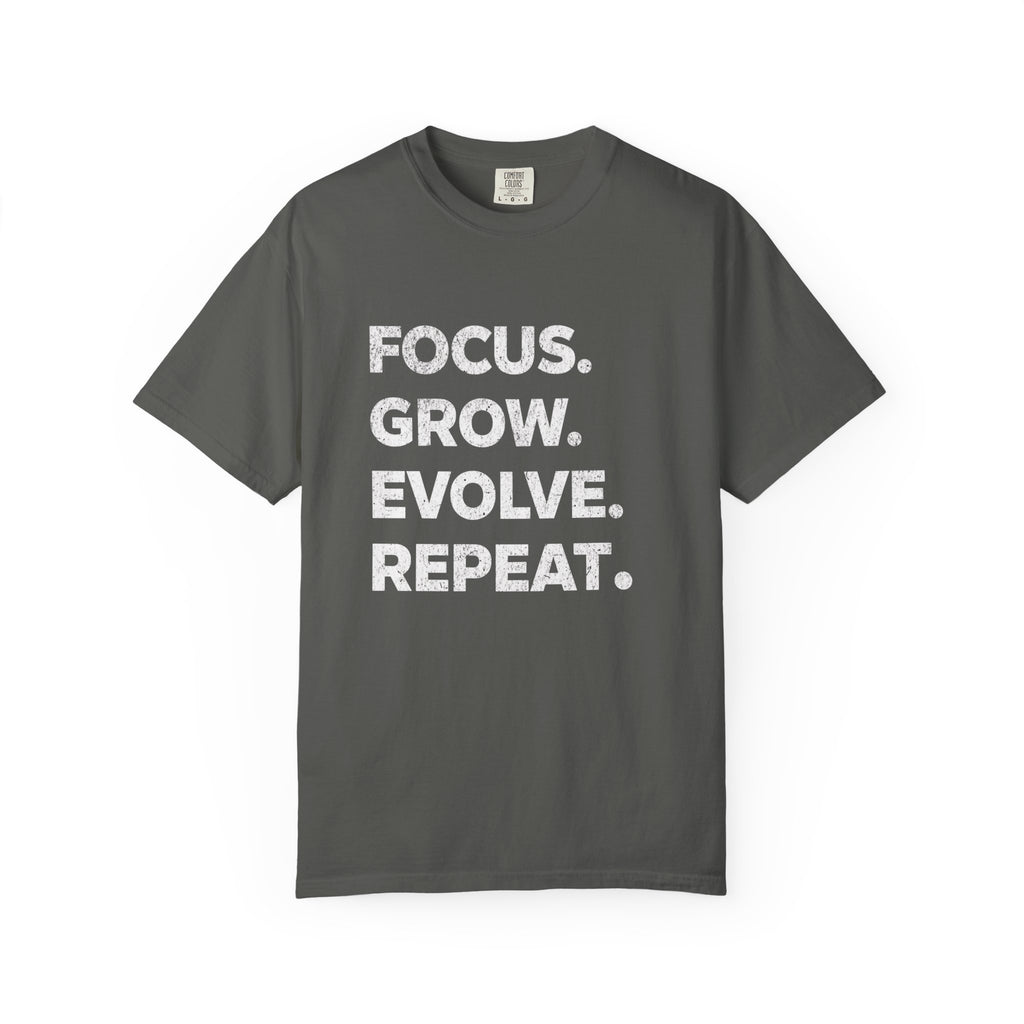 Focus Grow Evolve Repeat T-Shirt