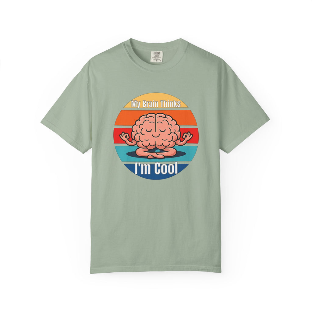 My Brain Thinks I'm Cool T-Shirt