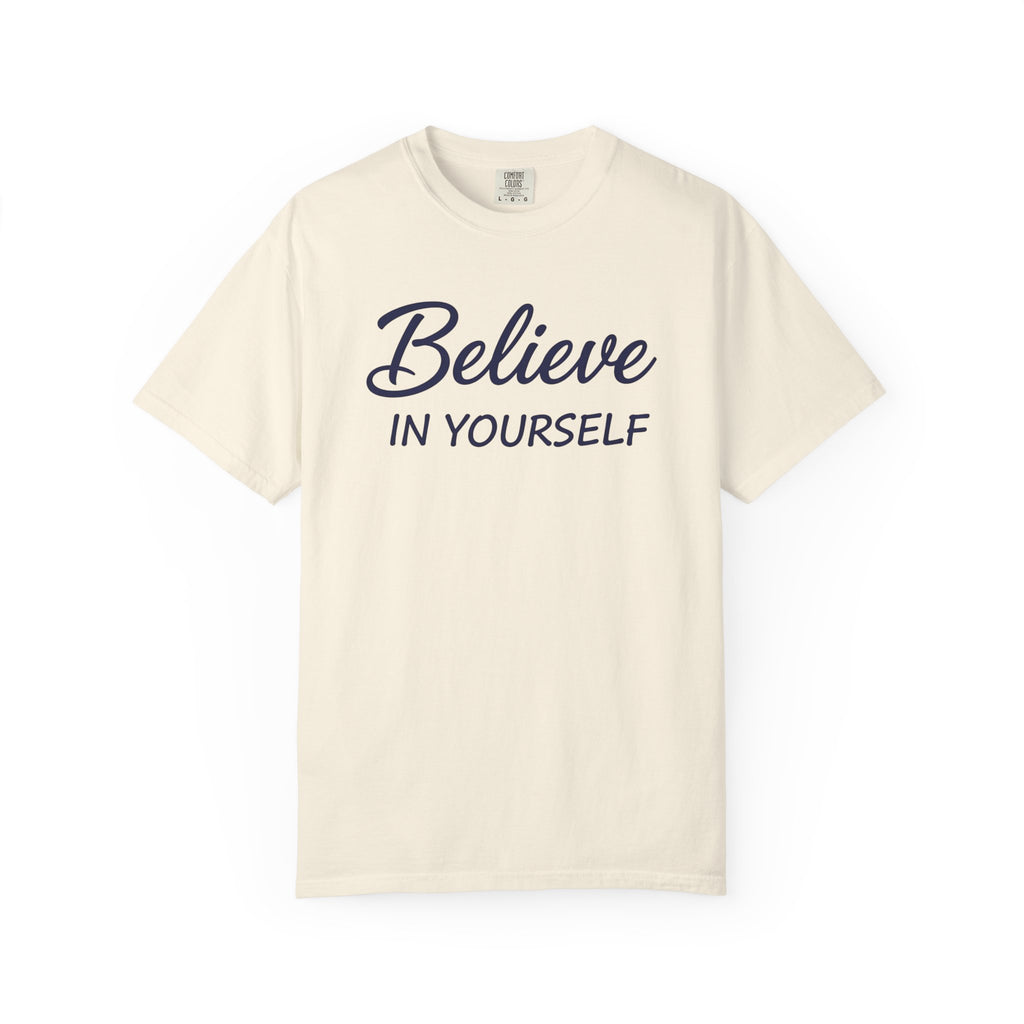 Believe In Yourself T-Shirt