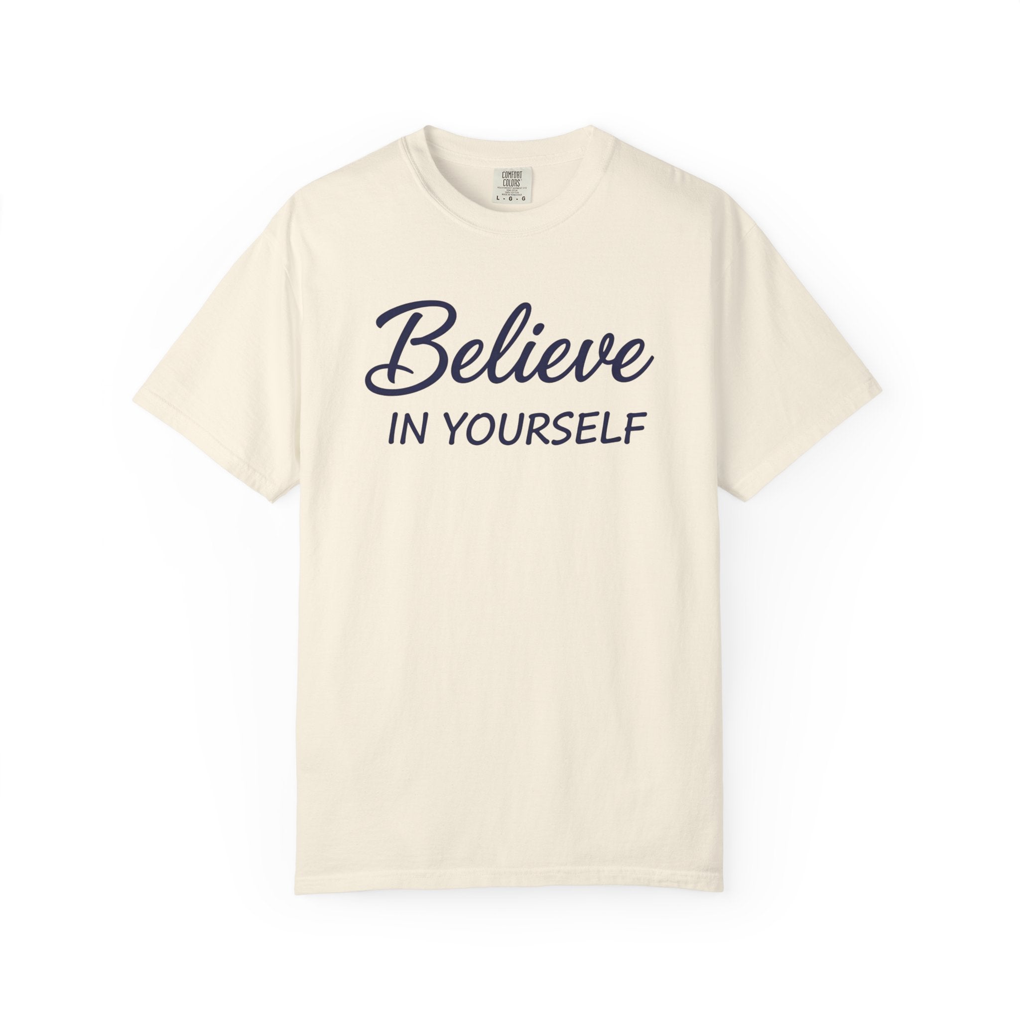 Believe In Yourself T-Shirt