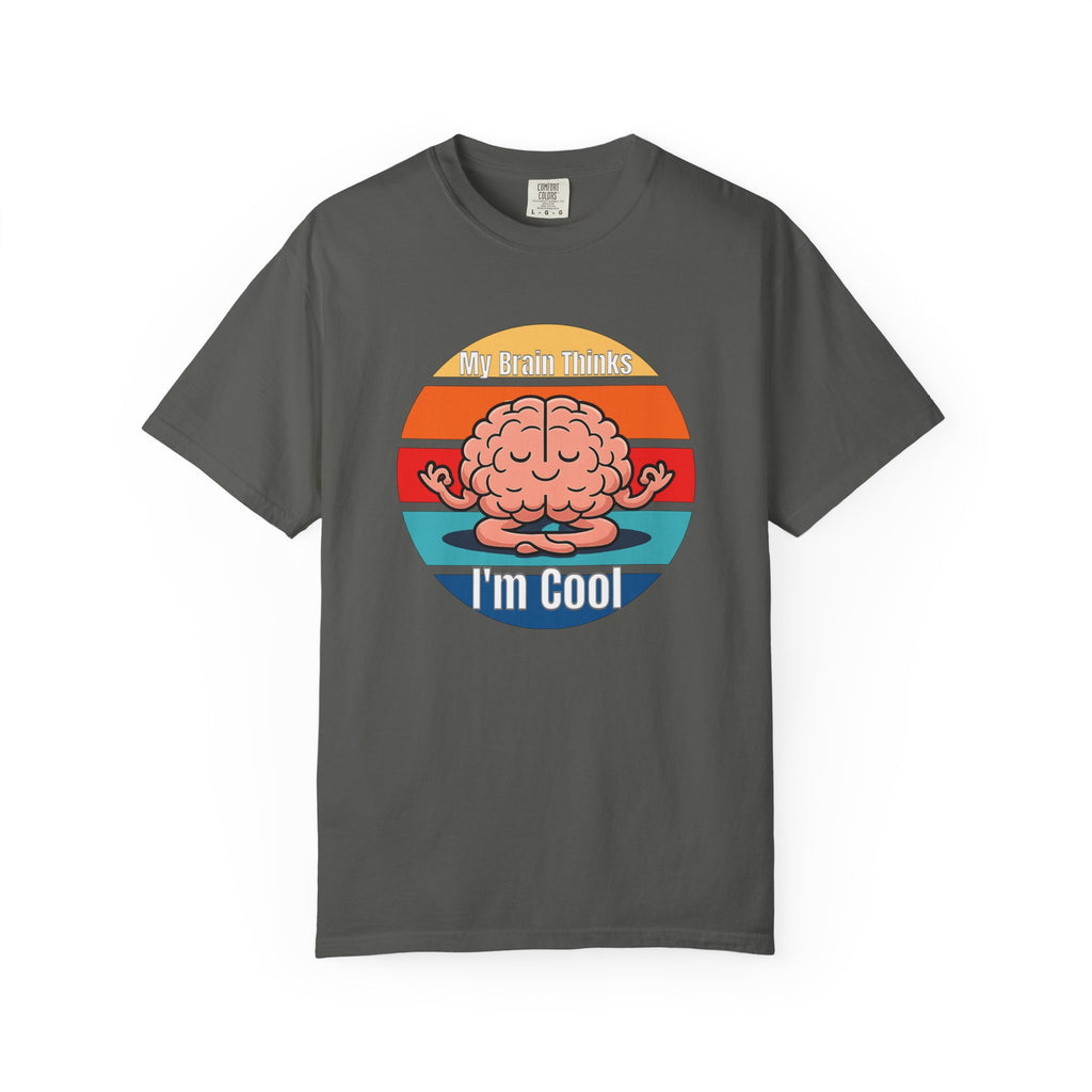 My Brain Thinks I'm Cool T-Shirt