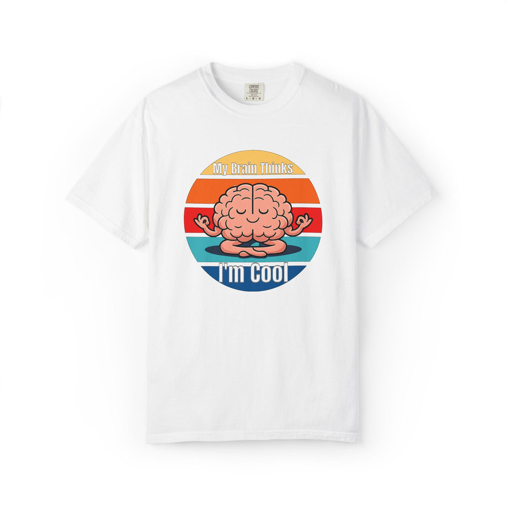 My Brain Thinks I'm Cool T-Shirt