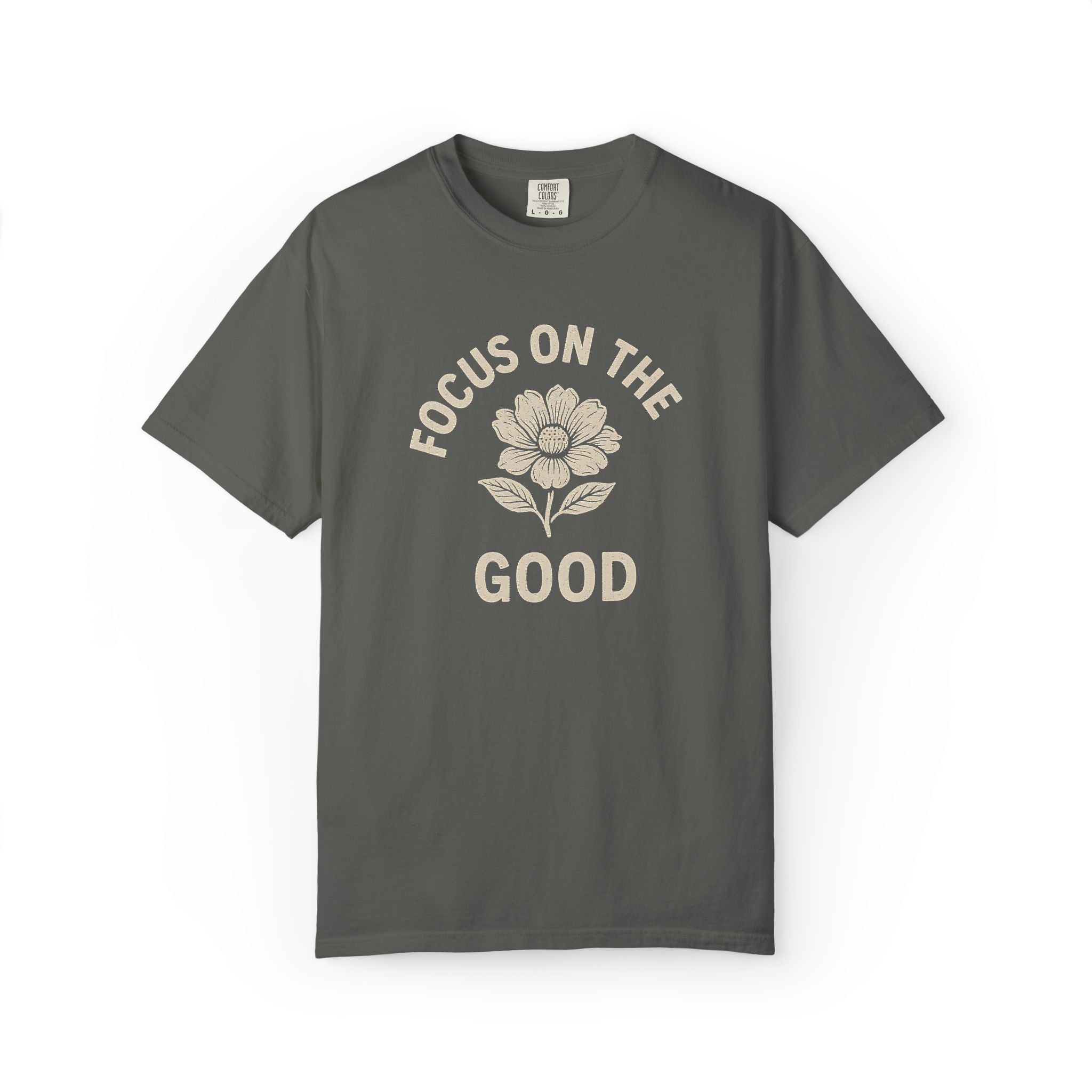 Focus On The Good T-Shirt