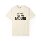 You Are Enough T-Shirt