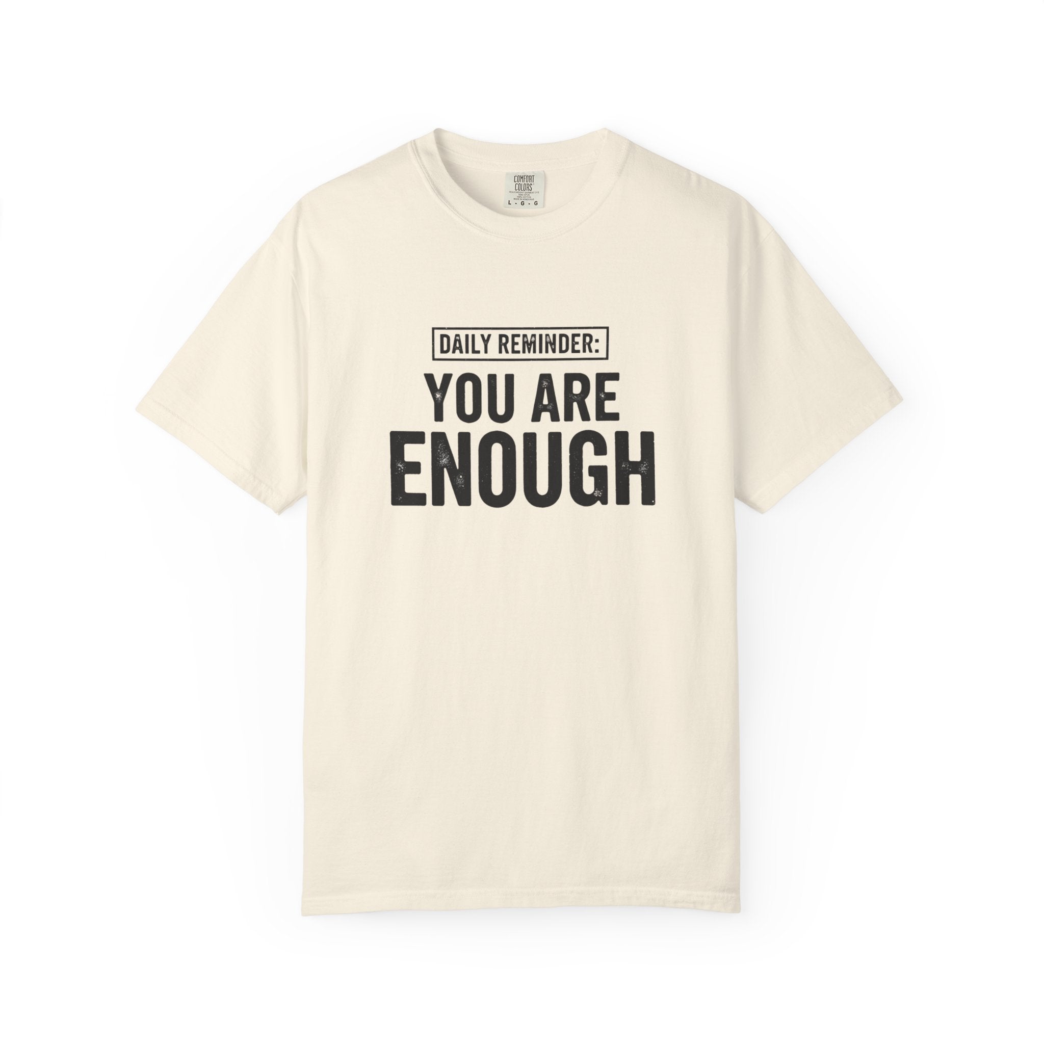 You Are Enough T-Shirt