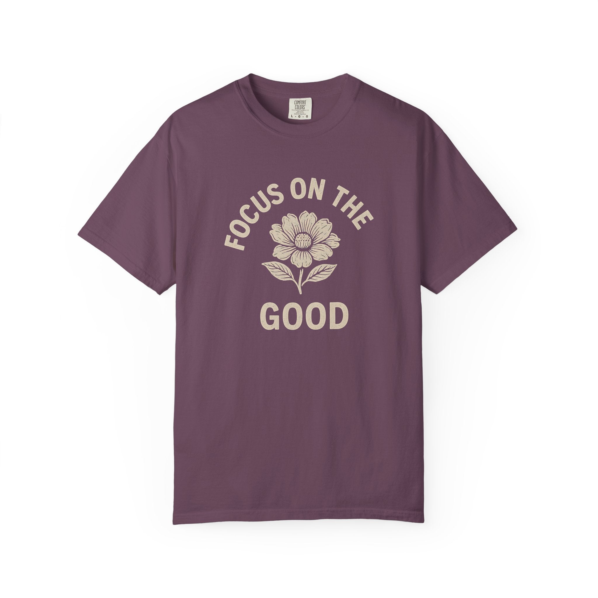 Focus On The Good T-Shirt