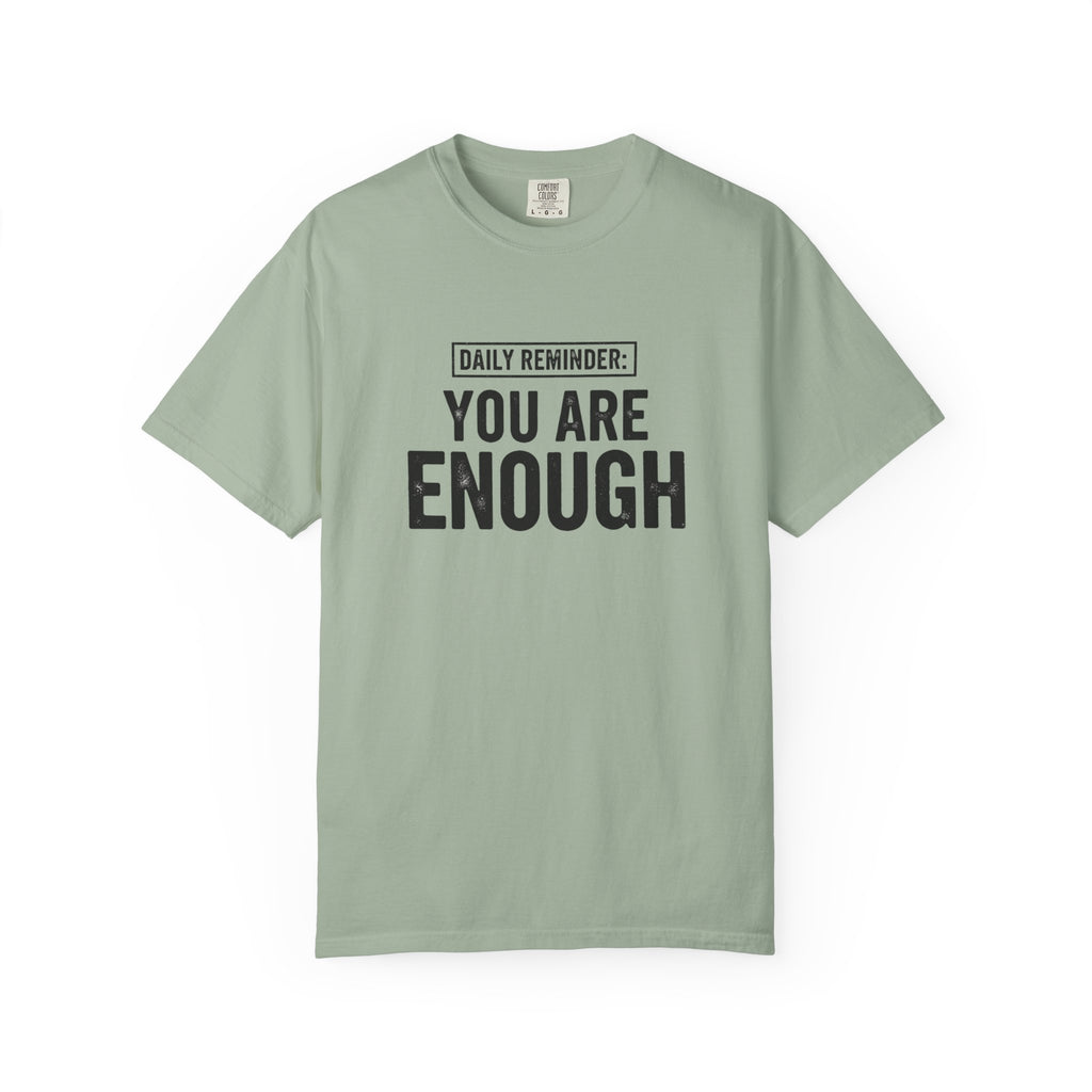 You Are Enough T-Shirt