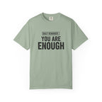 You Are Enough T-Shirt