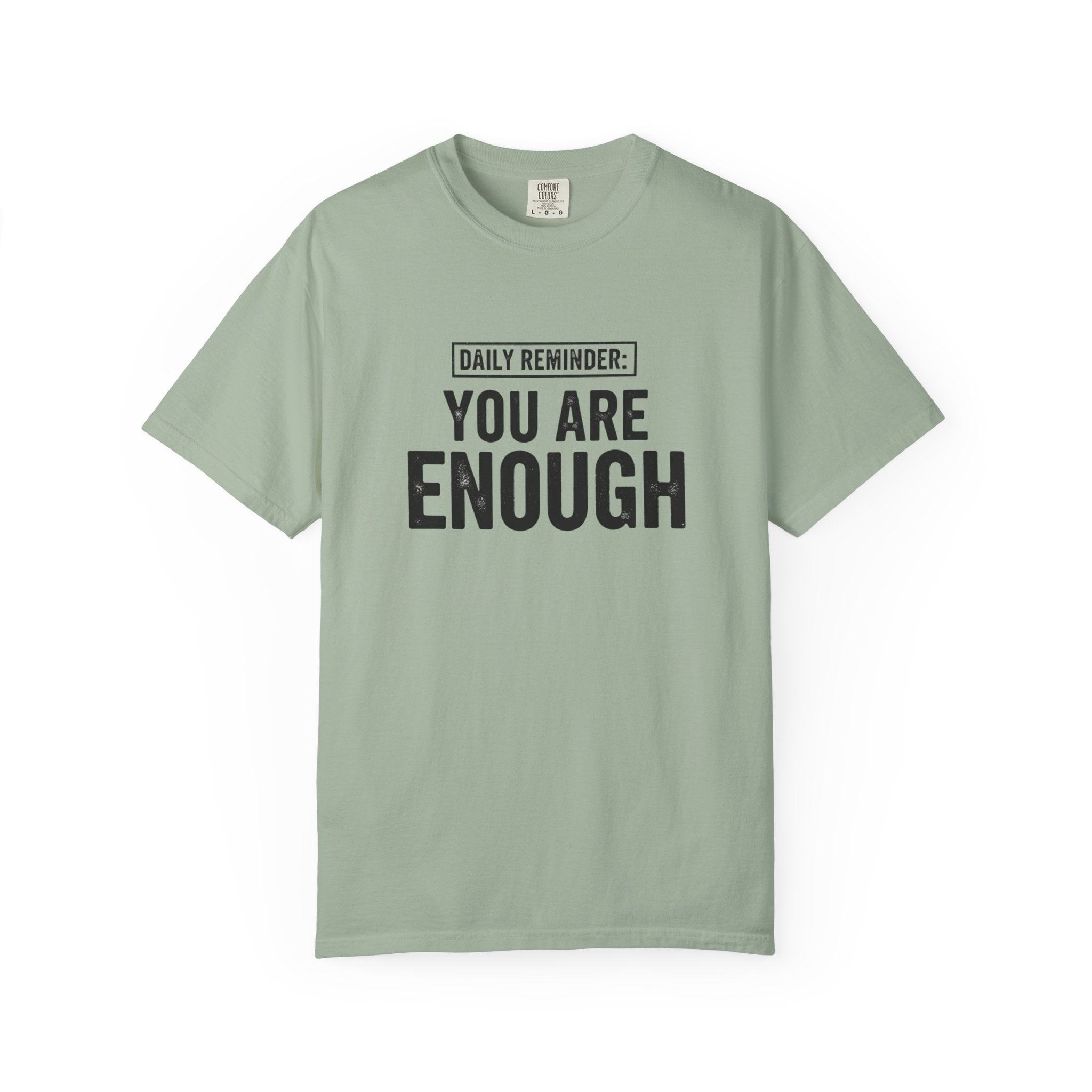 You Are Enough T-Shirt