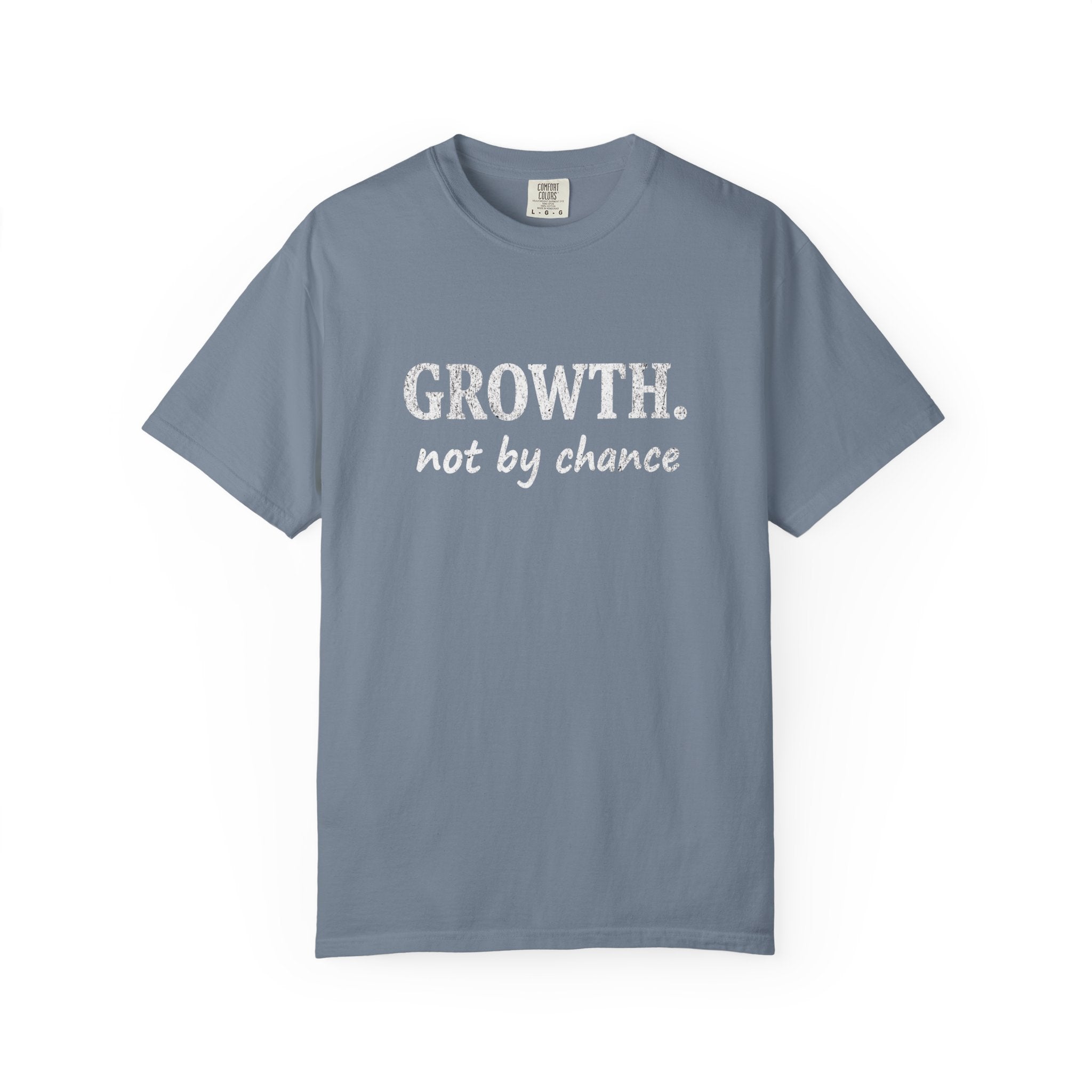 Growth. Not By Chance. T-Shirt
