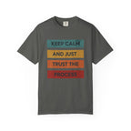 Stay Calm Trust Yourself T-Shirt