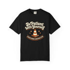 Be Patient With Yourself T-Shirt