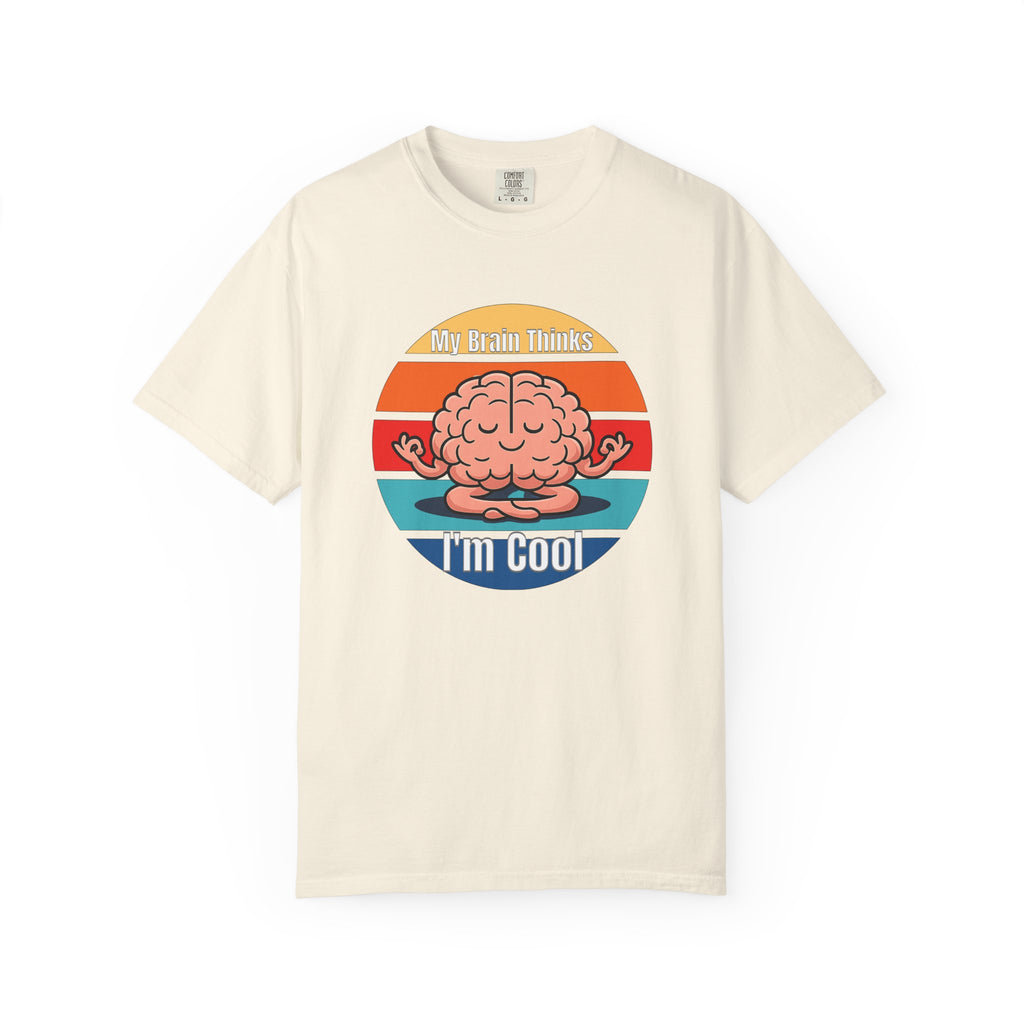 My Brain Thinks I'm Cool T-Shirt