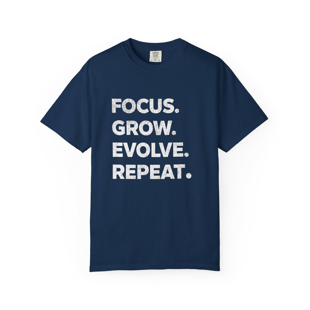 Focus Grow Evolve Repeat T-Shirt