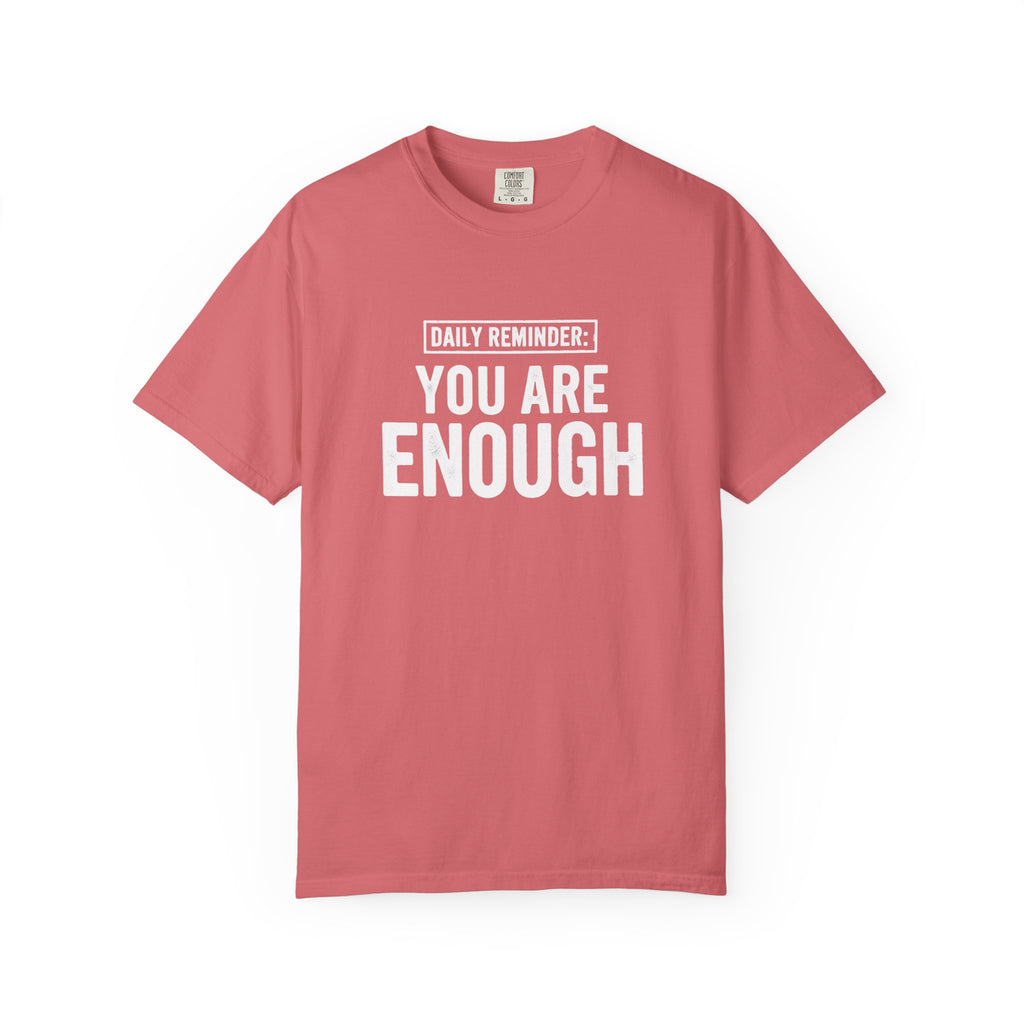 You Are Enough T-Shirt