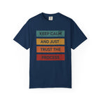 Stay Calm Trust Yourself T-Shirt