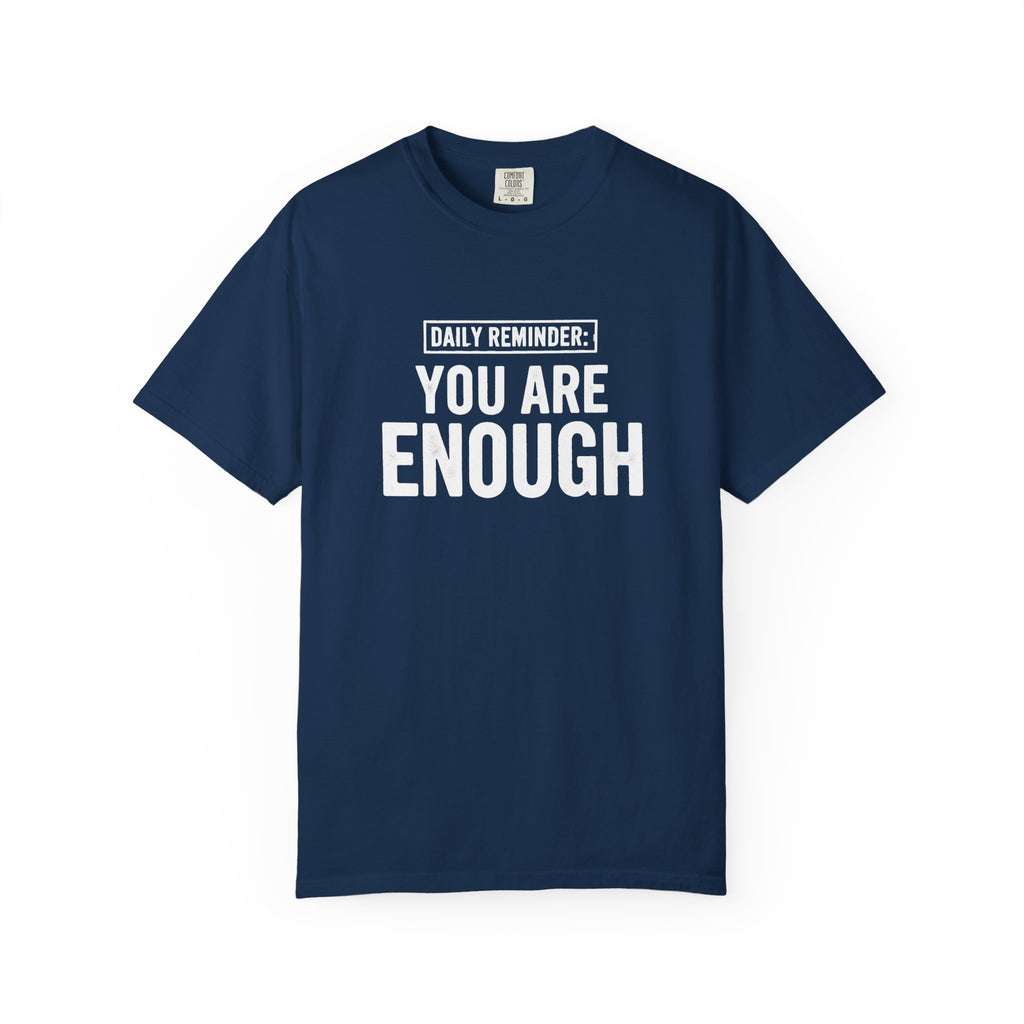 You Are Enough T-Shirt
