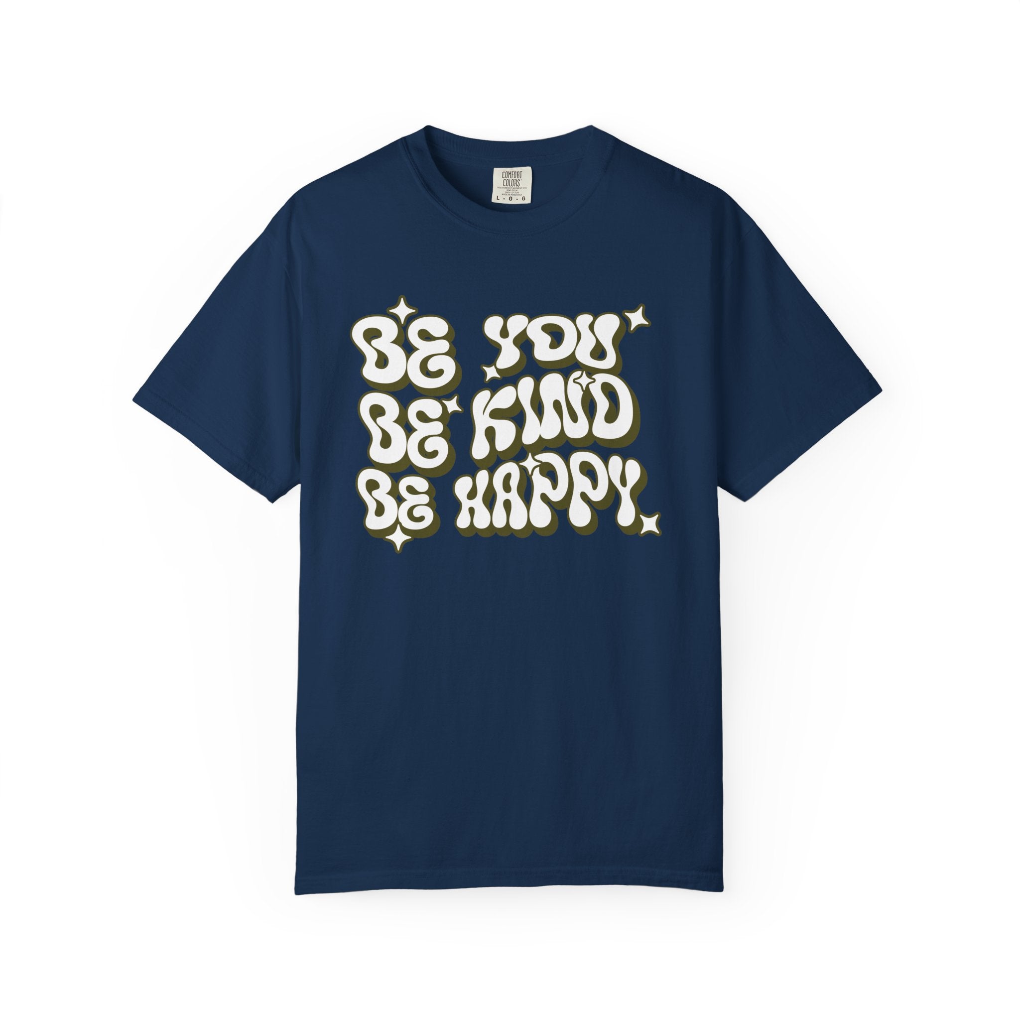 Be You, Be Happy T-Shirt