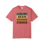 I Like My Brain T-Shirt