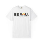 Be You T-Shirt