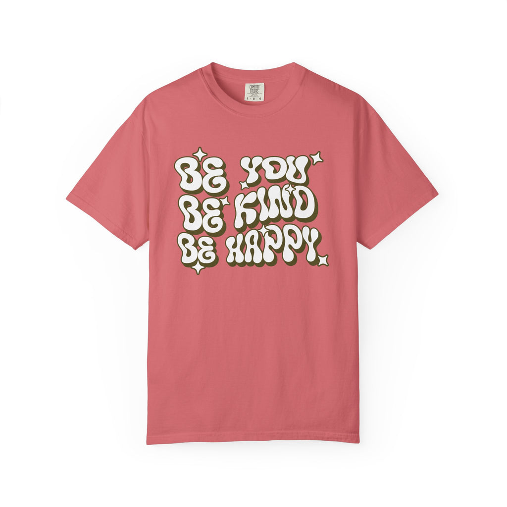 Be You, Be Happy T-Shirt