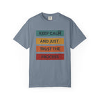 Stay Calm Trust Yourself T-Shirt