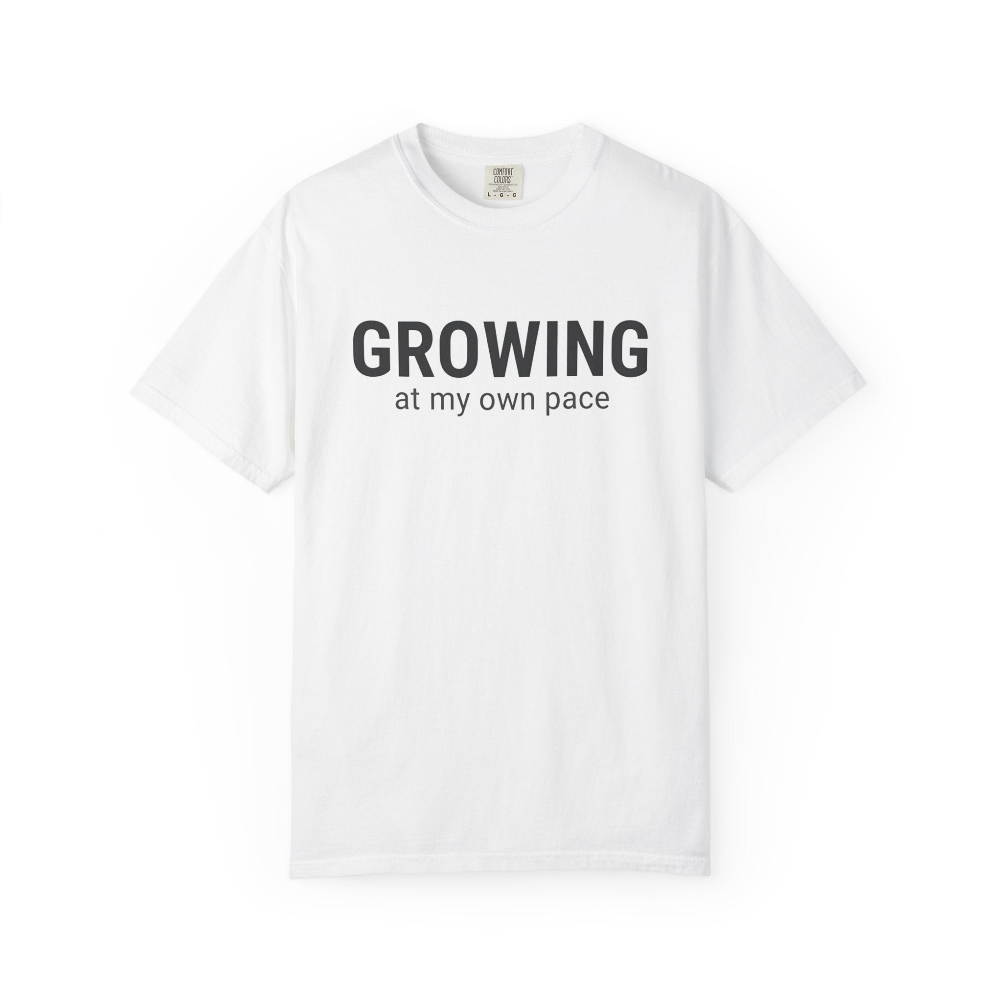 Growing at My Own Pace T-Shirt