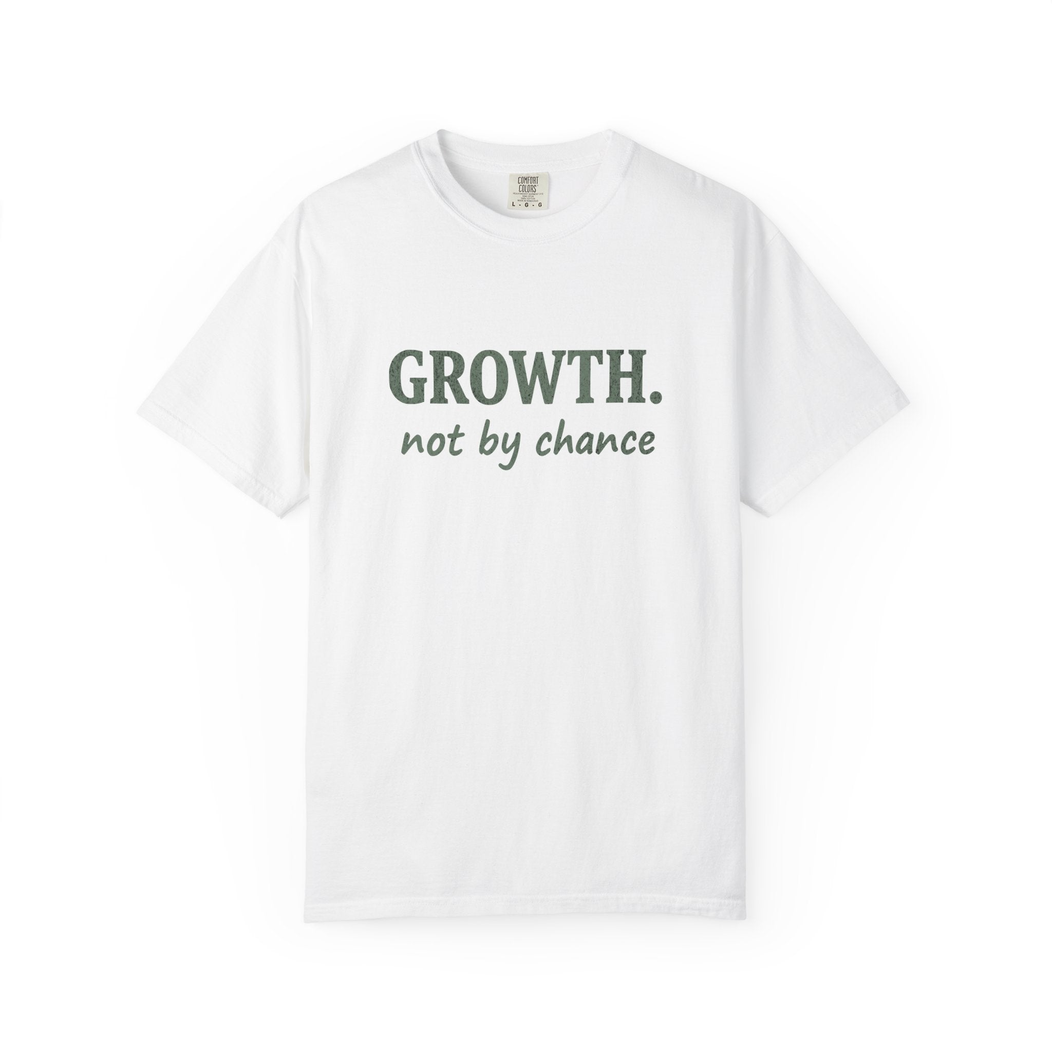 Growth. Not By Chance. T-Shirt