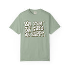 Be You, Be Happy T-Shirt