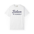 Believe In Yourself T-Shirt