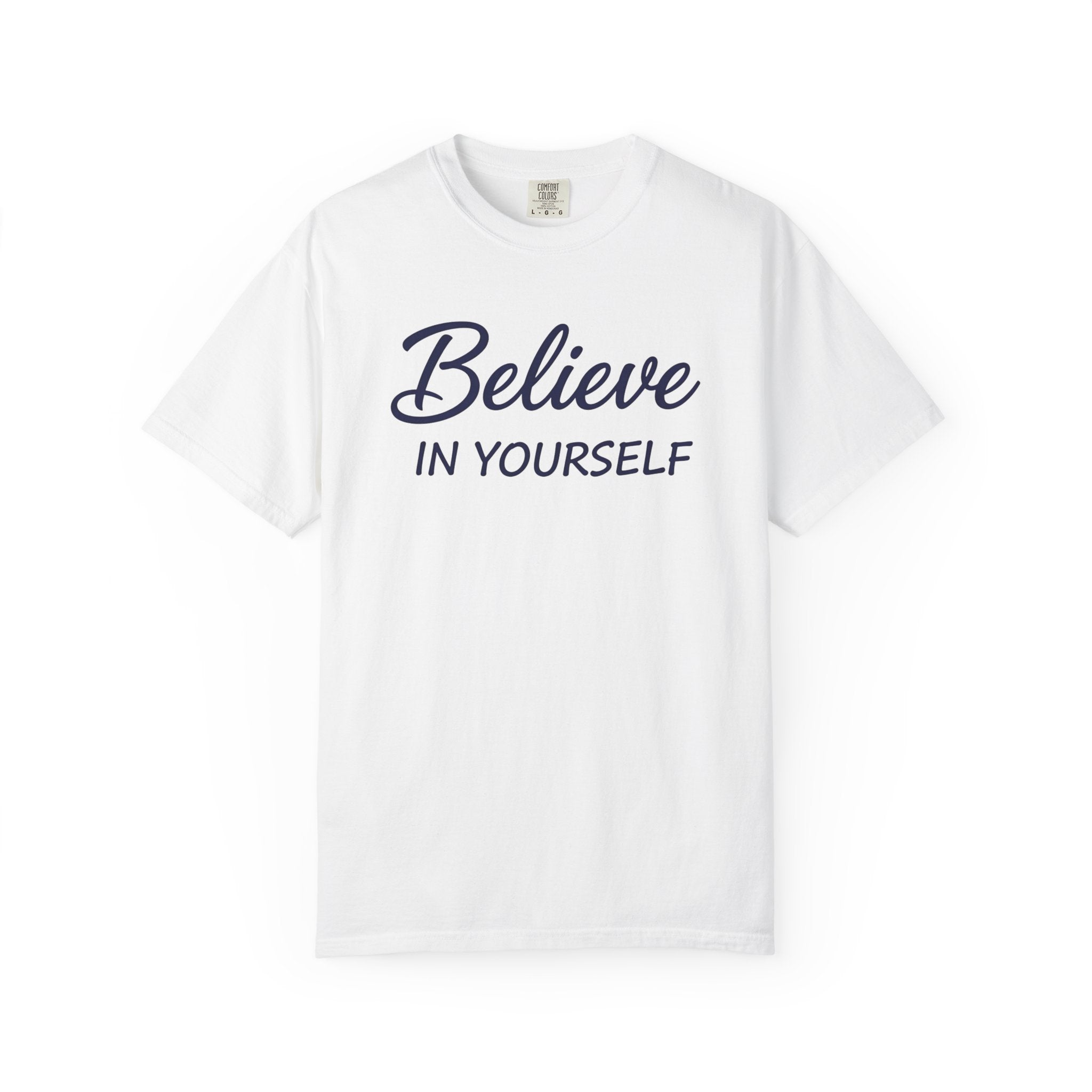 Believe In Yourself T-Shirt
