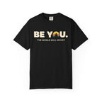 Be You T-Shirt