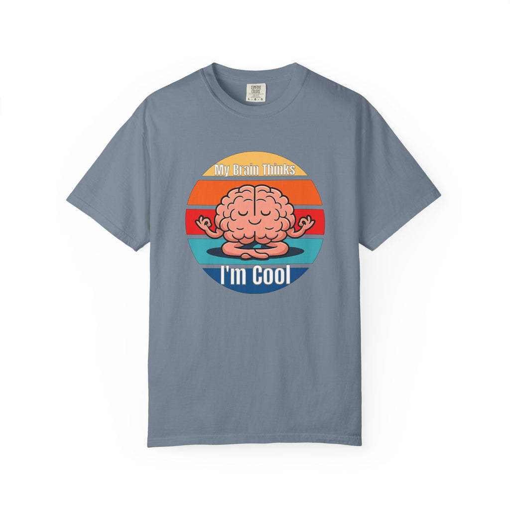 My Brain Thinks I'm Cool T-Shirt