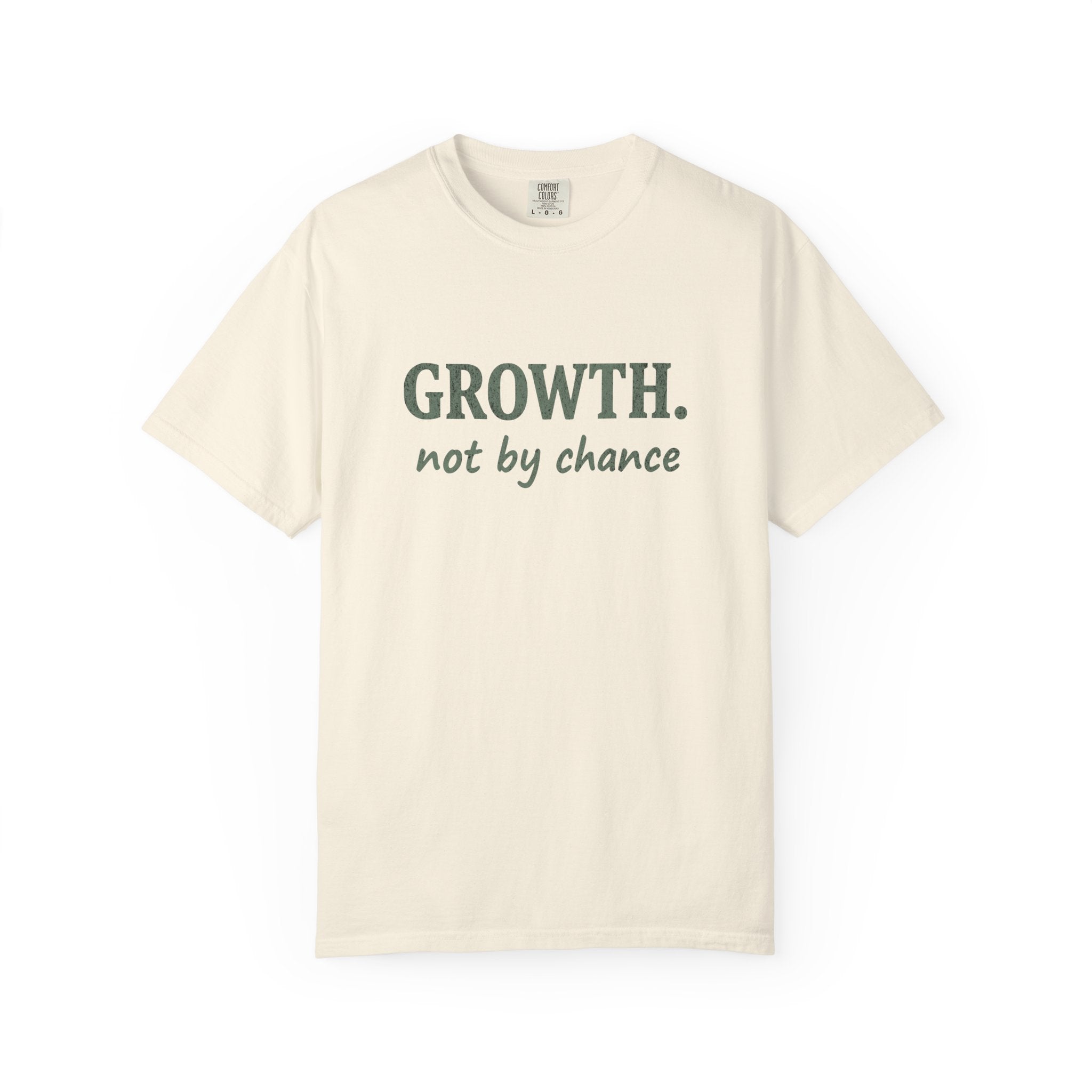 Growth. Not By Chance. T-Shirt