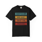 Stay Calm Trust Yourself T-Shirt